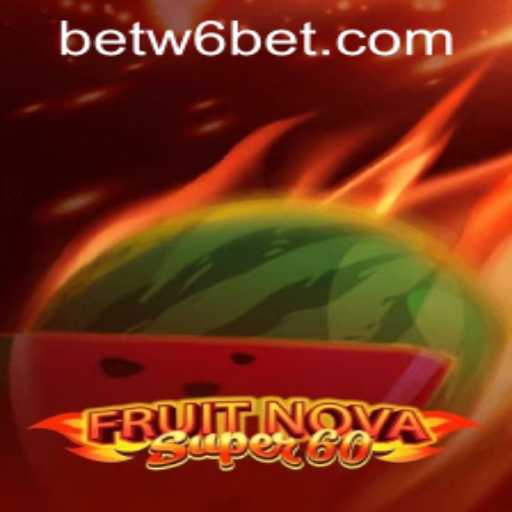 FruitNovaSuper60: Exploring the Exciting World of Online Gaming and W6bet PH Login